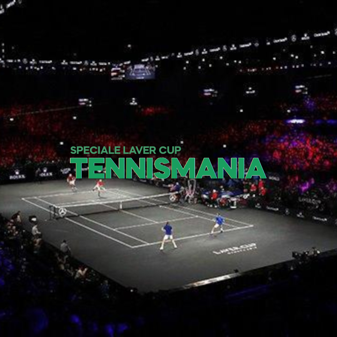 TennisMania Speciale Laver Cup – 23.09.22