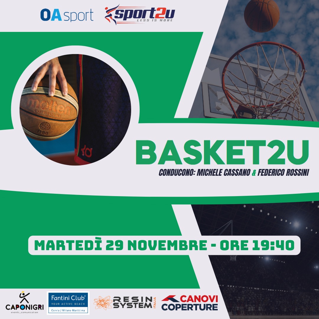 Basket2u con Michele Cassano & Federico Rossini – 29.11.22