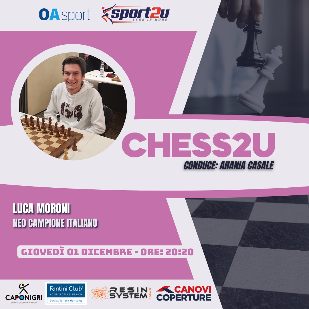Chess2u con Luca Moroni: Intervista al nuovo Campione Italiano