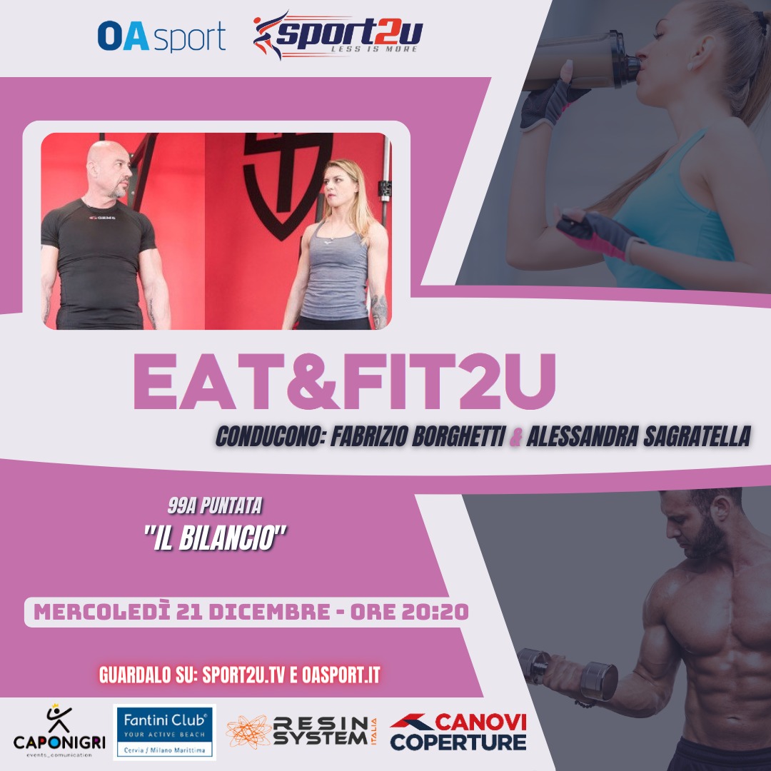 Eat&Fit2u con Fabrizio Borghetti & Alessandra Sagratella: 99a Puntata
