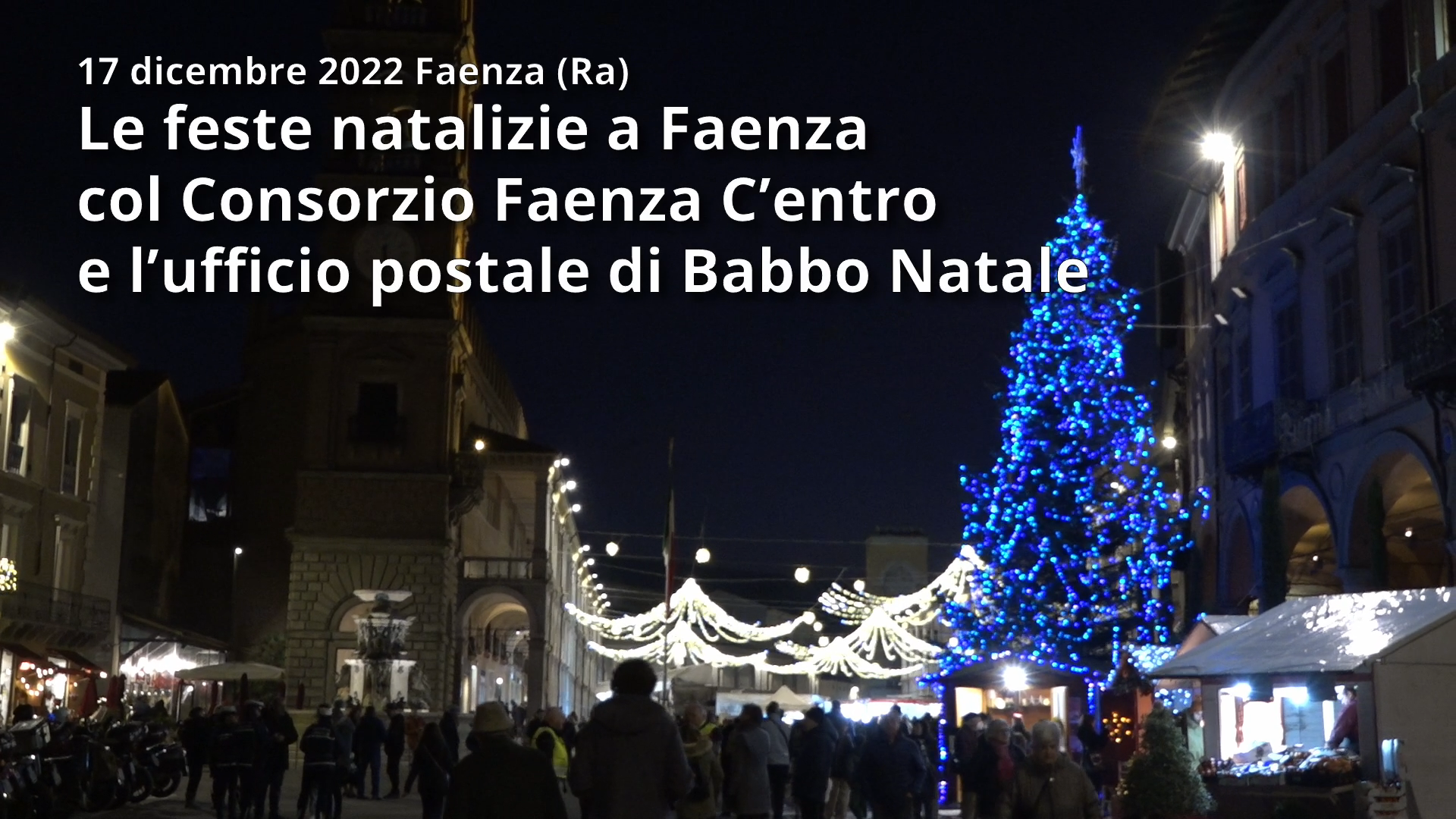 Le Feste Natalizie a Faenza col Consorzio Faenza C’entro e l’ufficio postale di Babbo Natale