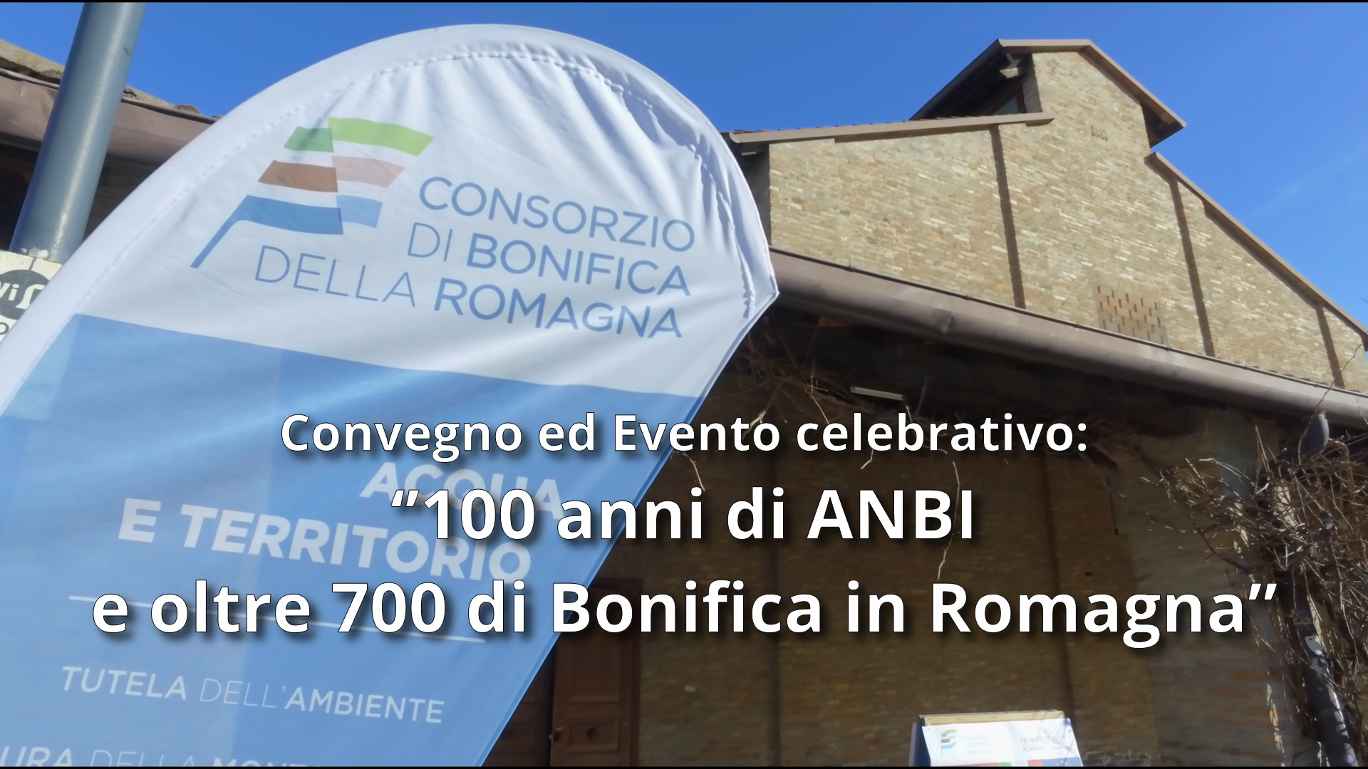 100 anni di ANBI e oltre 700 di Bonifica in romagna: Convegno ed evento celebrativo