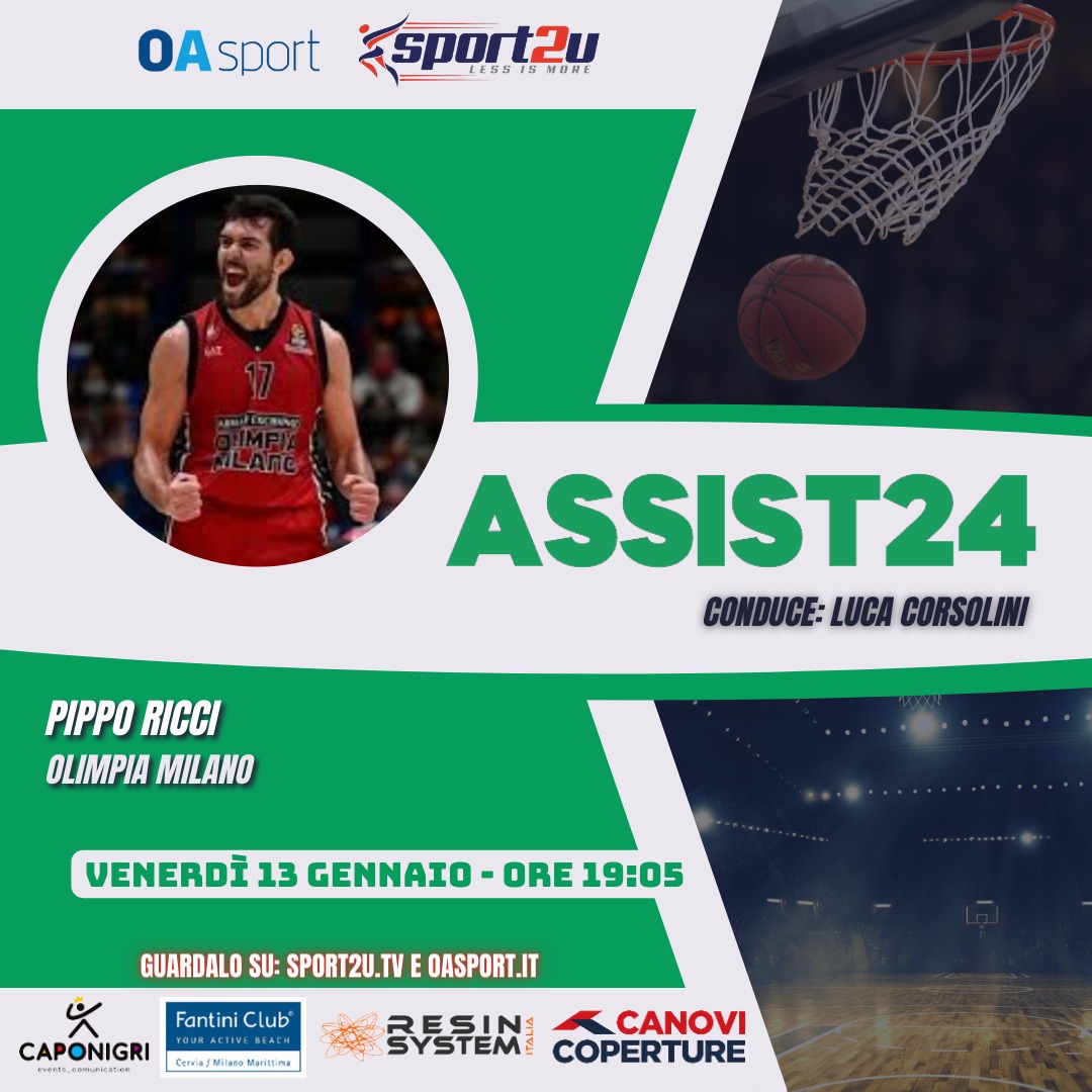 Assist24 con Pippo Ricci: Olimpia Milano