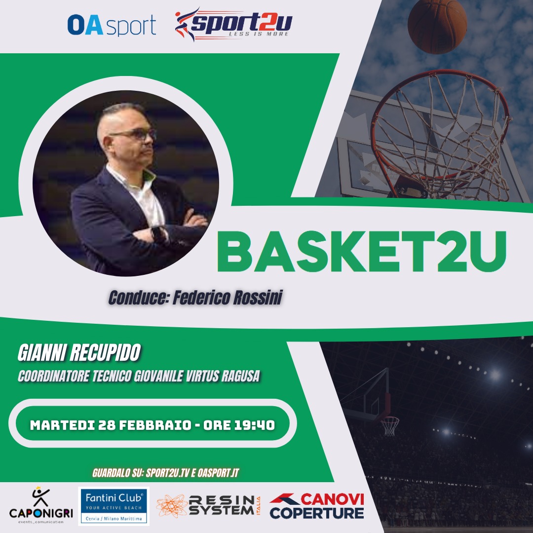 Basket2u 28.02.23 con Gianni Recupido: Coordinatore Tecnico Giovanile Virtus Ragusa