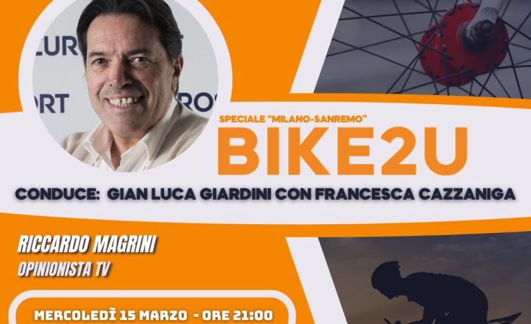 Riccardo Magrini a Bike2u Speciale “Milano-Sanremo”