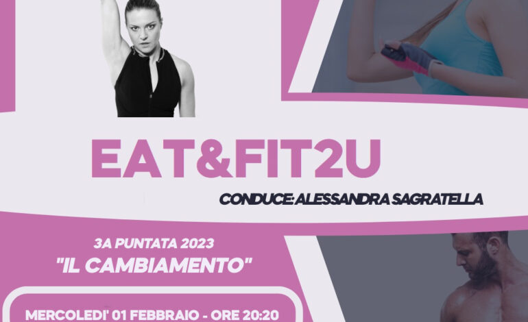 Eat&Fit2u con Alessandra Sagratella: 3a Puntata 2023