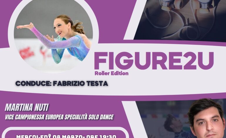Figure2u Roller Edition con Martina Nuti: Vice Campionessa Europea specialità Solo Dance