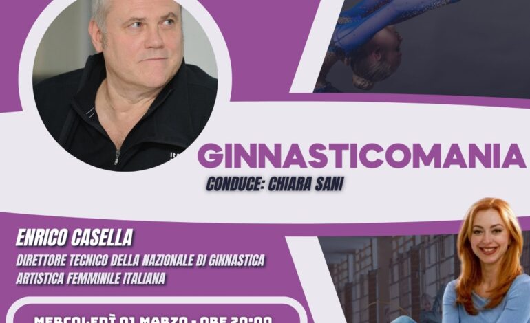 Ginnasticomania 1a tappa Serie A Firenze con Enrico Casella: direttore tecnico della nazionale di ginnastica artistica femminile italiana