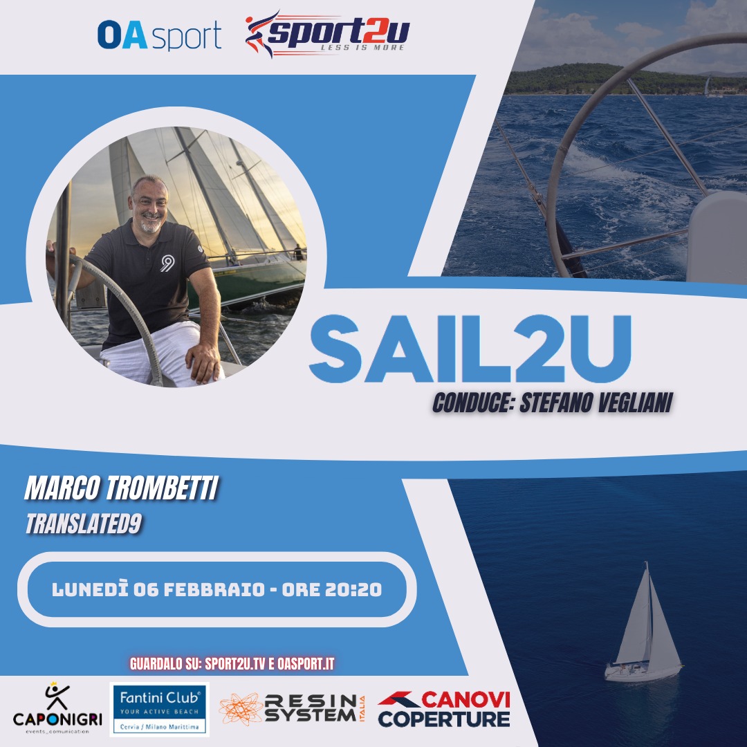 Sail2u con Marco Trombetti: Armatore e co-skipper di Translated 9