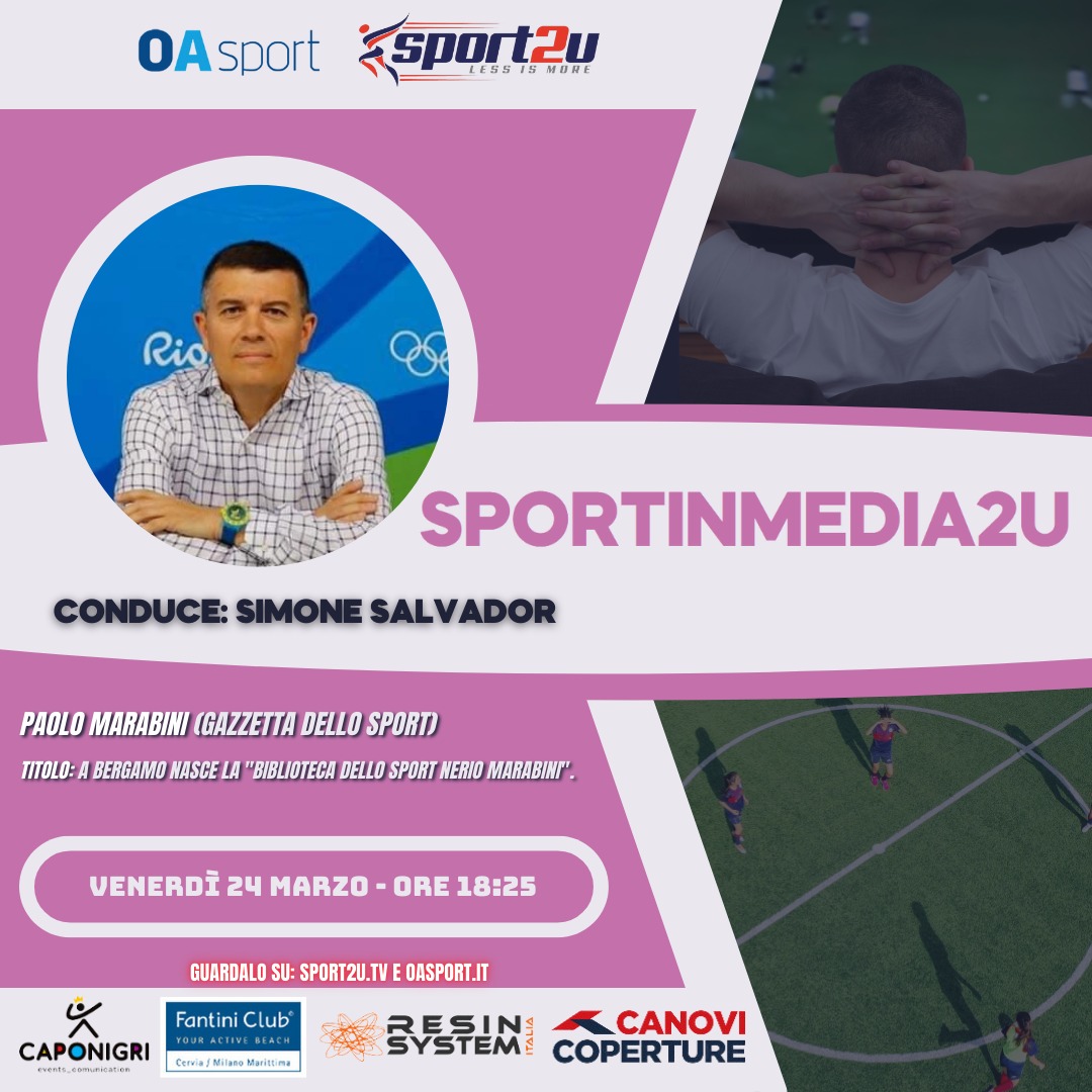 Paolo Marabini (Gazzetta dello Sport) a Sportinmedia2u – 26a Puntata 2022/23