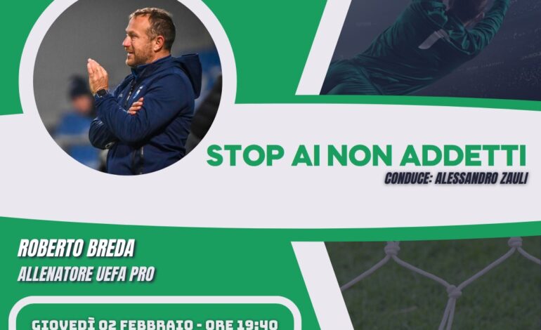 StopAiNonAddetti con Roberto Breda: Allenatore UEFA Pro