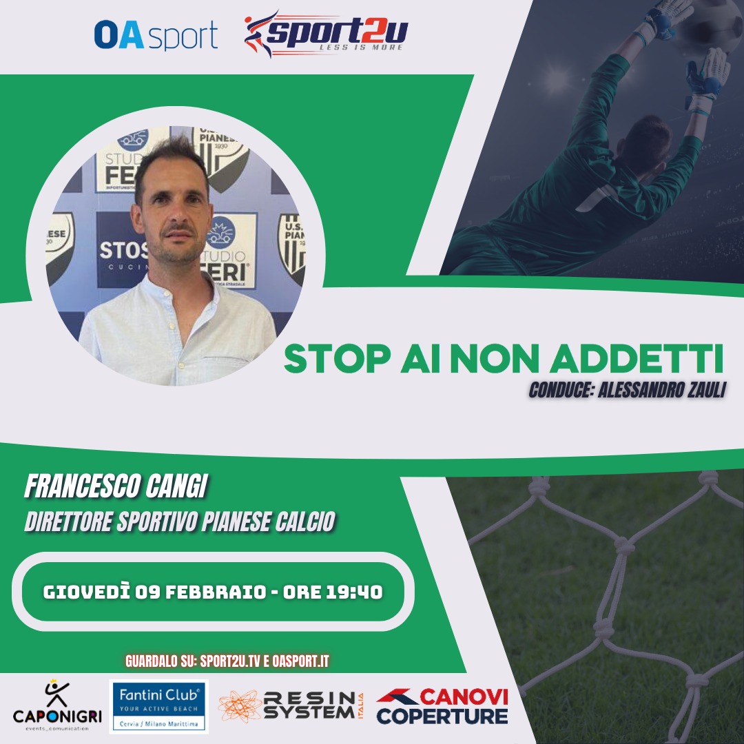 StopAiNonAddetti con Francesco Cangi: Direttore sportivo Pianese Calcio (serie D)