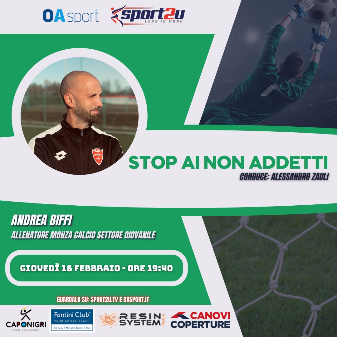 StopAiNonAddetti con Andrea Biffi: Allenatore Monza Calcio settore giovanile