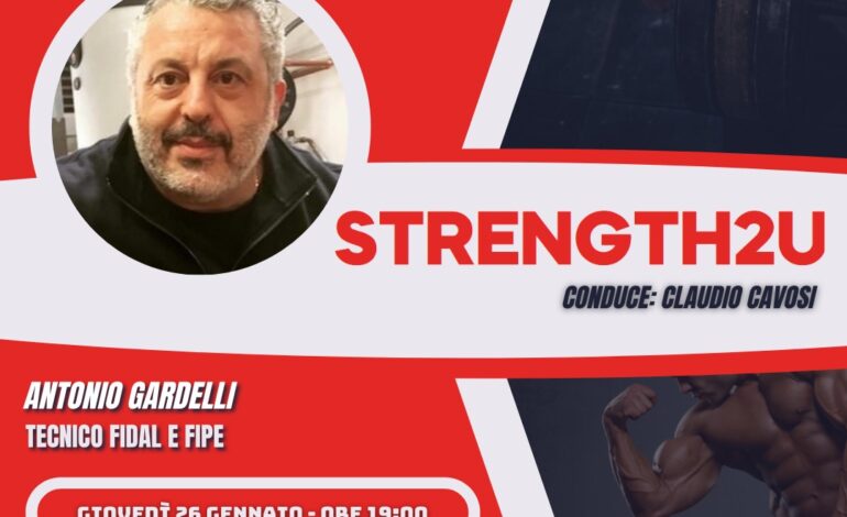 Strength2u con Antonio Gardelli: Tecnico Fidal e Fipe