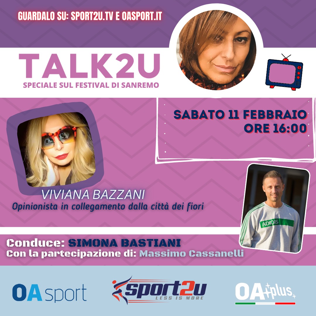 Talk2u Speciale Festival di Sanremo con Viviana Bazzani: Opinionista in collegamento dalla città dei fiori