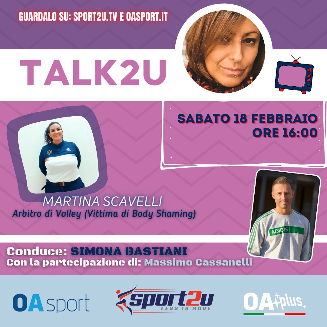 Talk2u con Martina Scavelli: Arbitro di volley (vittima di body shaming)