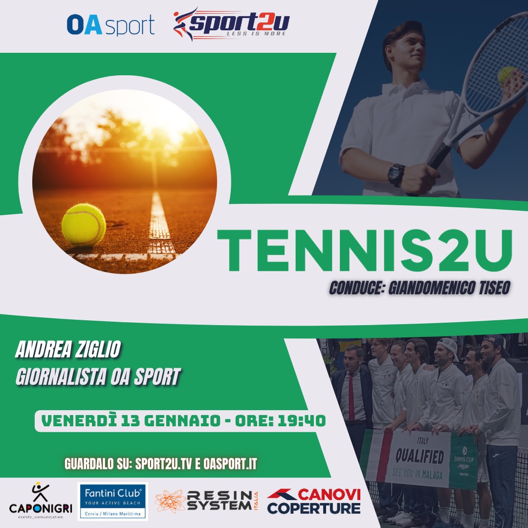 Tennis2u con Andrea Ziglio: Giornalista OA Sport