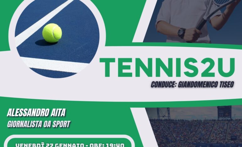 Tennis2u con Alessandro Aita: Giornalista OA Sport