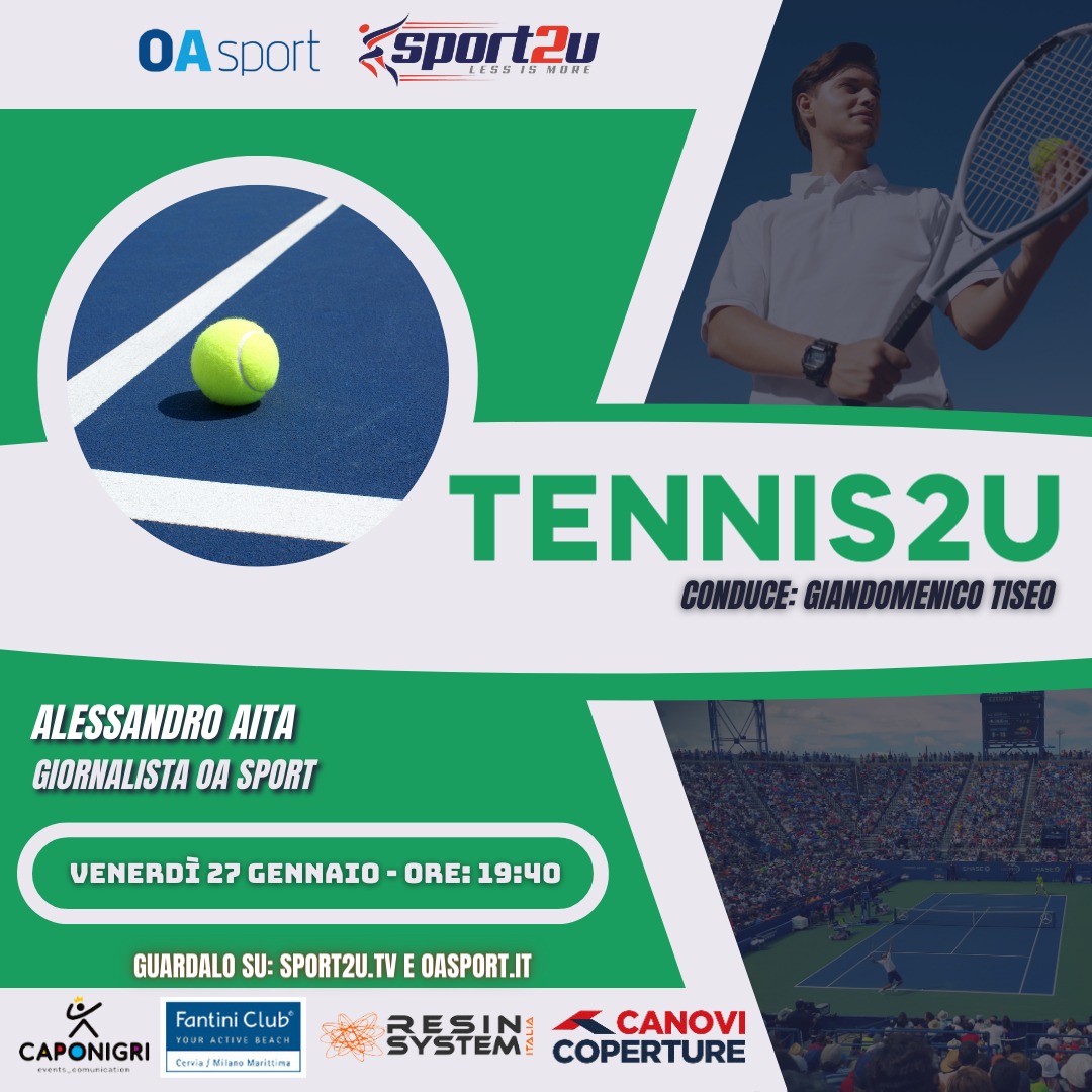 Tennis2u con Alessandro Aita: Giornalista OA Sport