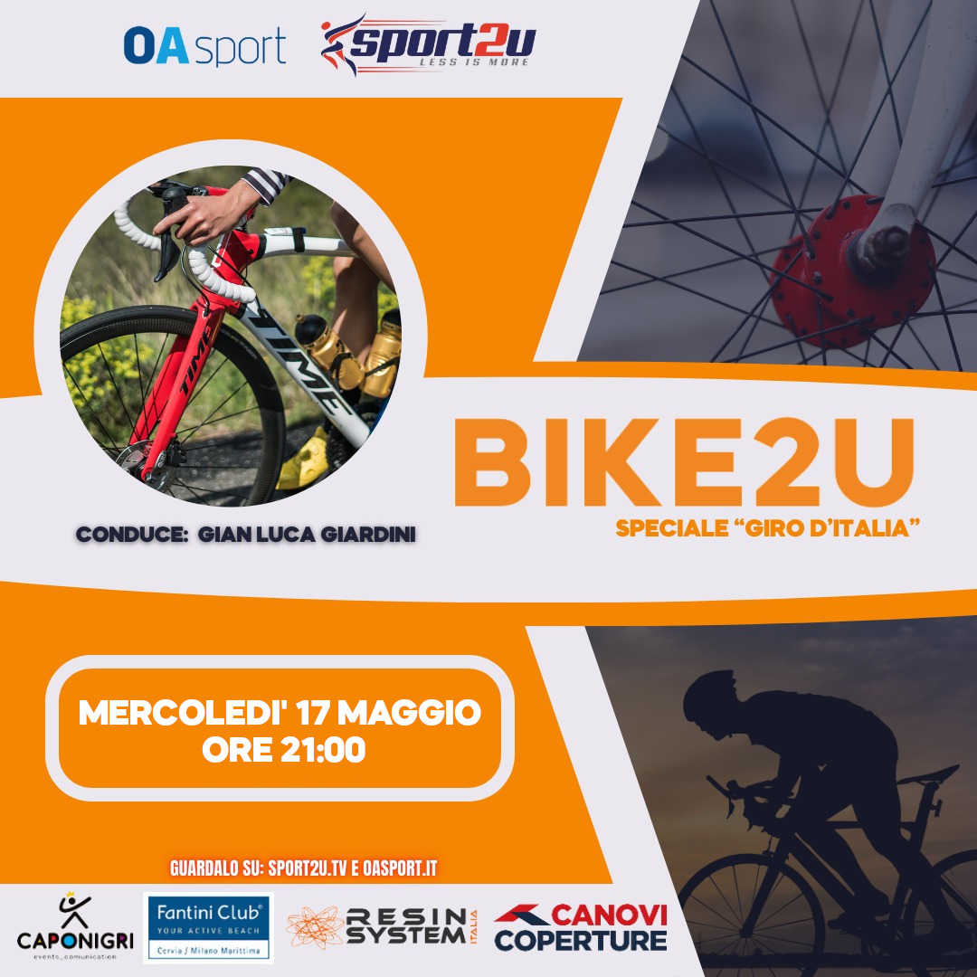Bike2u 17.05.23 “Speciale Giro D’Italia”: a cura di Gianluca Giardini