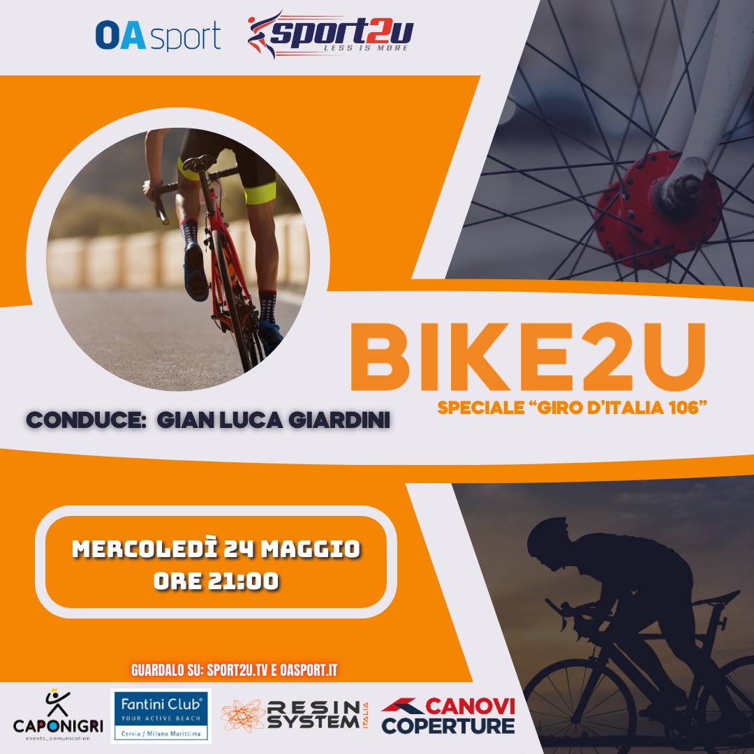 Bike2u 24.05.23 “Speciale Giro D’Italia”: a cura di Gianluca Giardini
