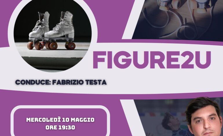 Fabrizio Testa a Figure2u Roller Edition 10.05.23: quanto successo fino a questo momento in stagione dopo Trofeo Barbieri ed Europei Gruppi