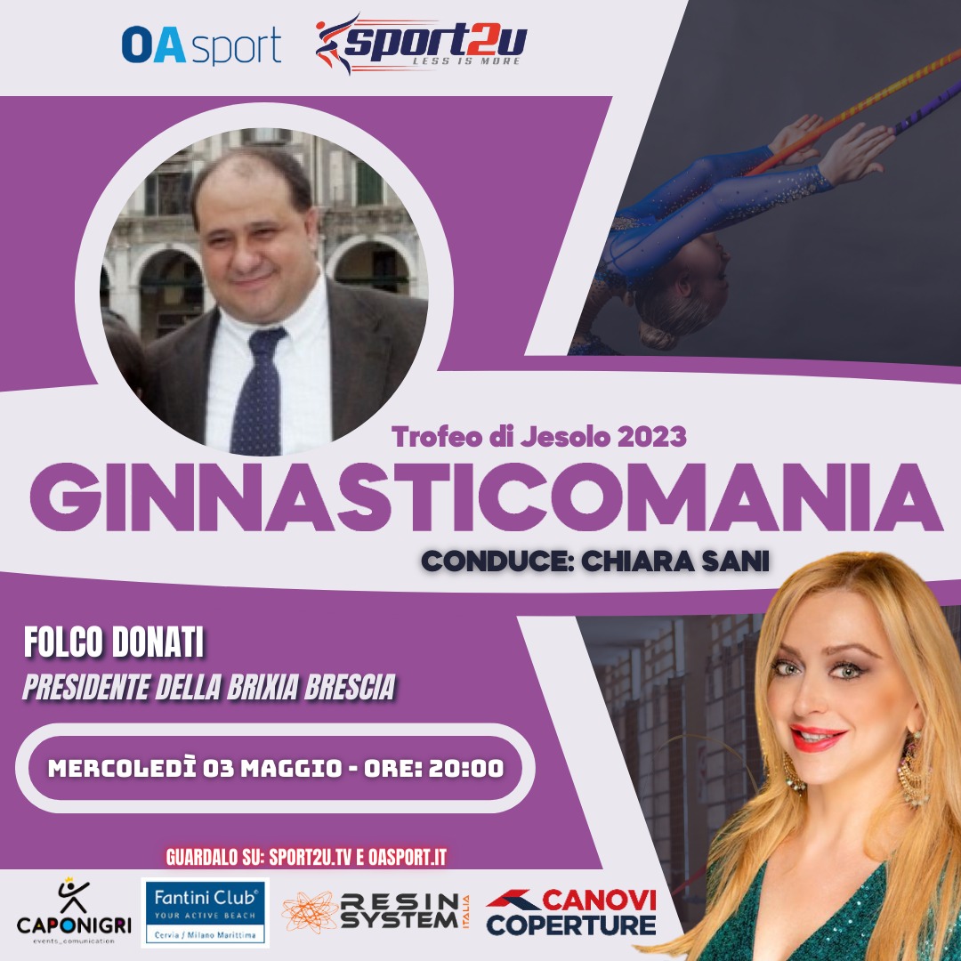 Folco Donati (Presidente della Brixia Brescia) a Ginnasticomania 03.05.23