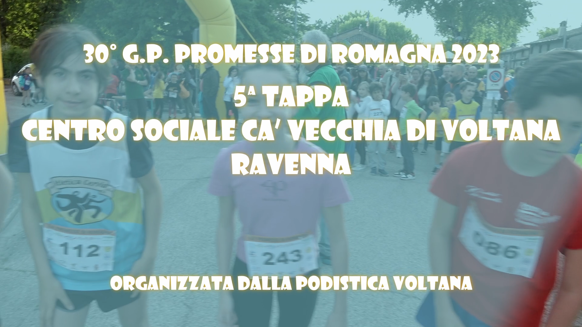 Voltana (RA) – Centro Sociale “Cà Vecchia”: 30° GP Promesse di Romagna 2023 – 5a Tappa