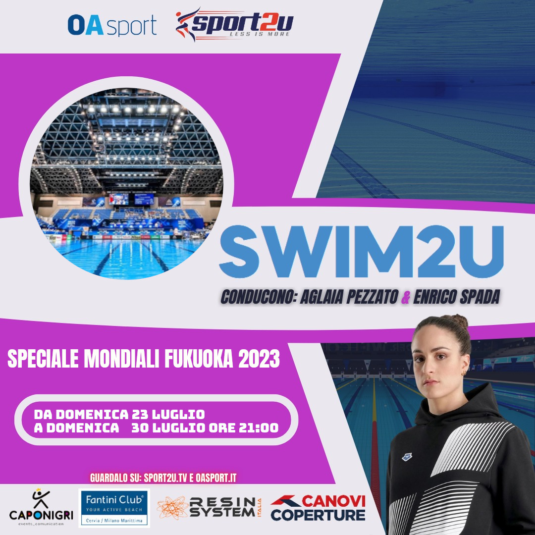 Swim2u Speciale Mondiali Fukuoka 2023 – 30.07.23