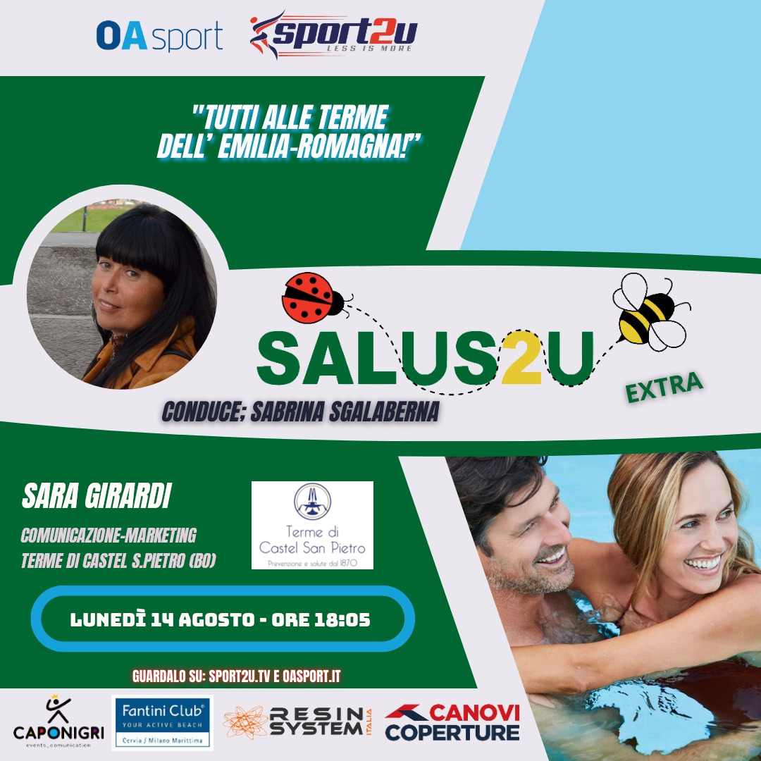 Sara Girardi, Comunicazione-Marketing Terme di Castel S.Pietro (BO), a Salus2u Extra Estate 2023: “pillola 08”
