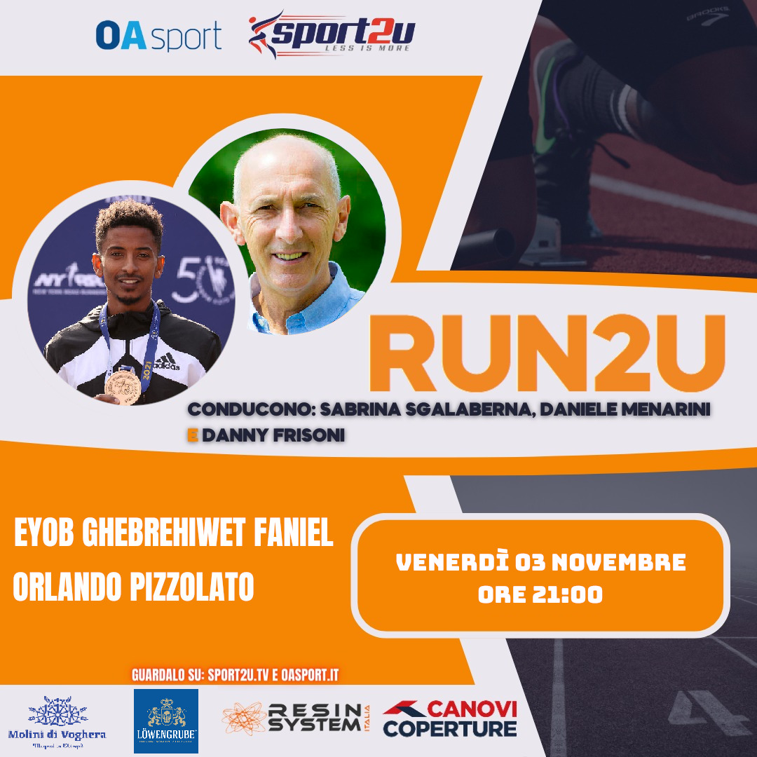 Eyob GhebrehIwet Faniel ed Orlando Pizzolato, a Run2u – 36a Puntata 2023
